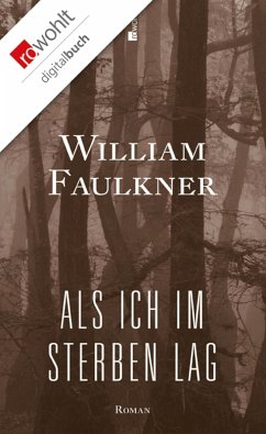 Als ich im Sterben lag (eBook, ePUB) - Faulkner, William