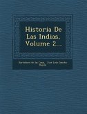 Historia De Las Indias, Volume 2...