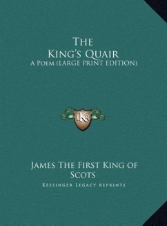 The King's Quair - King of Scots, James The First