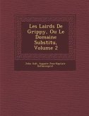 Les Lairds de Grippy, Ou Le Domaine Substitu, Volume 2