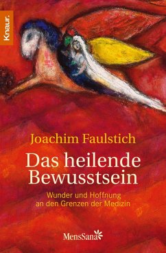 Das heilende Bewusstsein (eBook, ePUB) - Faulstich, Joachim