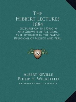 The Hibbert Lectures 1884 - Reville, Albert