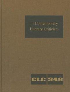 Contemporary Literary Criticism: Criticism of the Works of Today's Novelists, Poets, Playwrights, Short Story Writers, Scriptwriters, and Other Creati