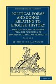 Political Poems and Songs Relating to English History, Composed during the Period from the Accession of Edward III to that of Richard III - Volume 2