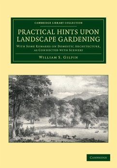 Practical Hints Upon Landscape Gardening - Gilpin, William S.