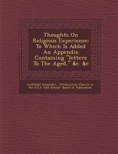 Thoughts on Religious Experience: To Which Is Added an Appendix Containing 