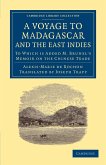 A Voyage to Madagascar, and the East Indies