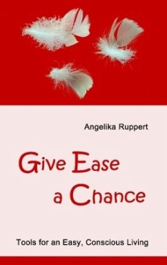 Give Ease a Chance - Ruppert, Angelika