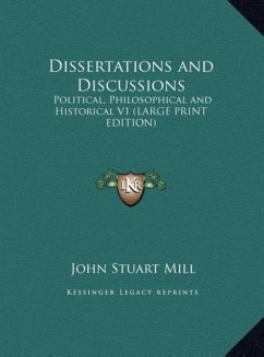 Dissertations and Discussions - Mill, John Stuart