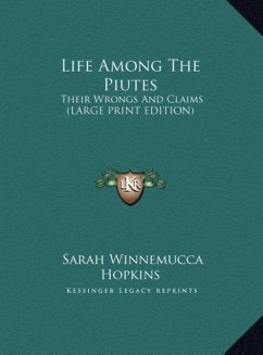 Life Among The Piutes - Hopkins, Sarah Winnemucca