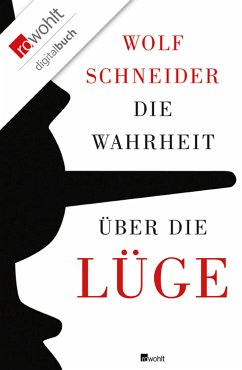 Die Wahrheit über die Lüge (eBook, ePUB) - Schneider, Wolf