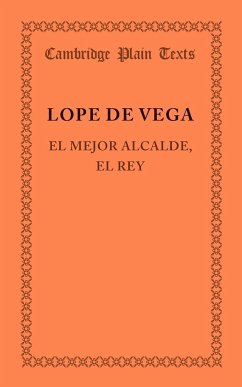 El Mejor Alcalde, El Rey - De Vega, Lope; Vega, Lope De