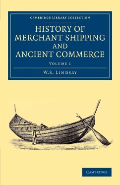 History of Merchant Shipping and Ancient Commerce - Volume 1 - Lindsay, W. S.