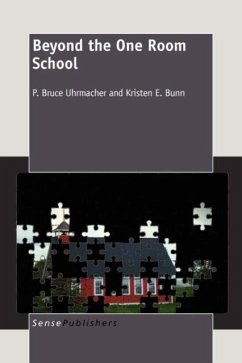Beyond the One Room School - Uhrmacher, P Bruce; Bunn, Kristen E