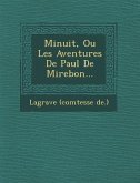 Minuit, Ou Les Aventures de Paul de Mirebon...