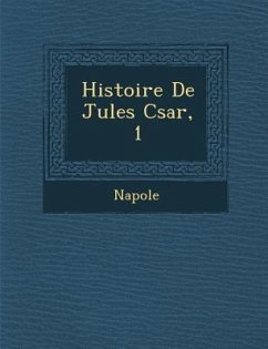 Histoire de Jules C Sar, 1