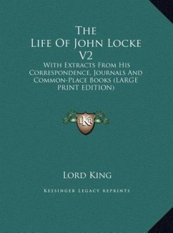 The Life Of John Locke V2 - King, Lord