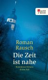 Die Zeit ist nahe: Kommissar Kilians dritter Fall (eBook, ePUB)