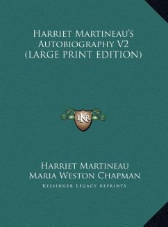 Harriet Martineau's Autobiography V2 (LARGE PRINT EDITION) - Martineau, Harriet