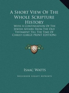 A Short View Of The Whole Scripture History