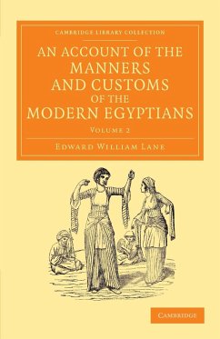 An Account of the Manners and Customs of the Modern Egyptians - Volume 2 - Lane, Edward William