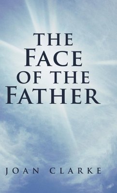 The Face of the Father - Clarke, Joan