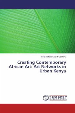 Creating Contemporary African Art: Art Networks in Urban Kenya