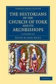 The Historians of the Church of York and Its Archbishops 3 Volume Set The Historians of the Church of York and Its Archbishops 3 Volume Set