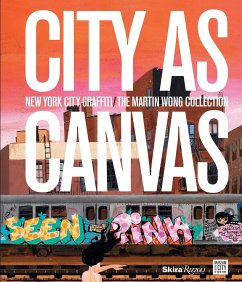 City as Canvas: New York City Graffiti from the Martin Wong Collection - McCormick, Carlo; Corcoran, Sean