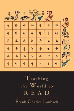 Teaching the World to Read - Laubach, Frank Charles