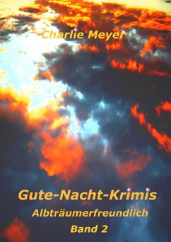 Gute-Nacht-Krimis (eBook, ePUB) - Meyer, Charlie