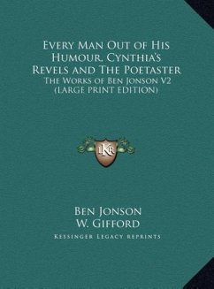 Every Man Out of His Humour, Cynthia's Revels and The Poetaster - Jonson, Ben