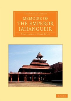 Memoirs of the Emperor Jahangueir - Jahangir, Emperor