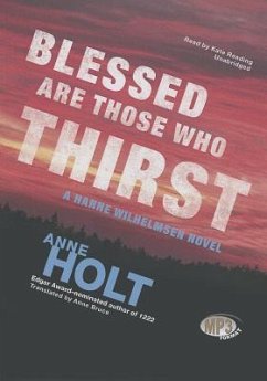 Blessed Are Those Who Thirst - Holt, Anne