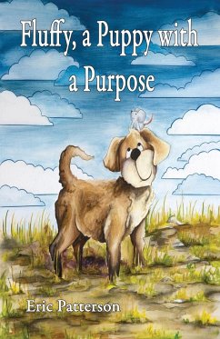 Fluffy, a Puppy with a Purpose - Patterson, Eric
