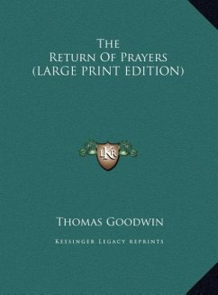 The Return Of Prayers (LARGE PRINT EDITION) - Goodwin, Thomas
