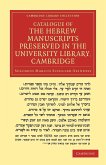 Catalogue of the Hebrew Manuscripts Preserved in the University Library, Cambridge
