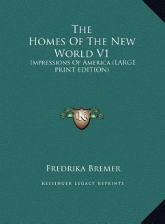 The Homes Of The New World V1 - Bremer, Fredrika