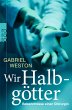 Wir Halbgötter (eBook, ePUB) - Bild 1