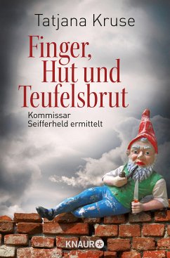 Finger, Hut und Teufelsbrut / Kommissar Siegfried Seifferheld Bd.3 (eBook, ePUB) - Kruse, Tatjana