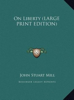 On Liberty (LARGE PRINT EDITION) - Mill, John Stuart