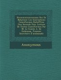 Nnnemmmmresusus Roi de Babylone: Les Inscriptions Cuneiformes Dichiffr Es Une Seconde Fois. Lecture de Textes Cuneiformes Par M. Le Comte A. de Gobine