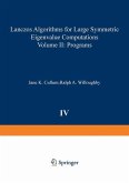 Lanczos Algorithms for Large Symmetric Eigenvalue Computations Vol. II Programs