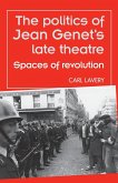 The politics of Jean Genet's late theatre