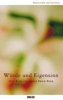 Würde und Eigensinn (eBook, ePUB) - Baer, Udo; Frick-Baer, Gabriele