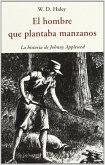 HOMBRE QUE PLANTABA MANZANOS, EL