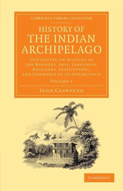 History of the Indian Archipelago - Volume 1 - Crawfurd, John