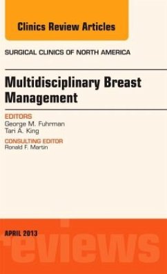 Multidisciplinary Breast Management, an Issue of Surgical Clinics - Fuhrman, George M.;King, Tari A.