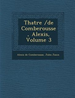 Th Atre /de Comberousse, Alexis, Volume 3