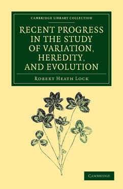 Recent Progress in the Study of Variation, Heredity, and Evolution - Lock, Robert Heath